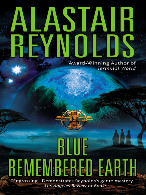Title details for Blue Remembered Earth by Alastair Reynolds - Available